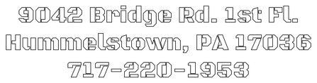 9042 Bridge Rd. 1st Fl. Hummelstown, PA 17036 717-220-1953
